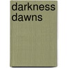 Darkness Dawns door Dianne Duvall