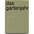 Das Gartenjahr