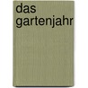 Das Gartenjahr door Hans-Werner Bastian
