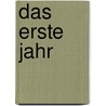 Das erste Jahr by Andrea Langenbacher