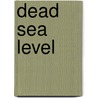 Dead Sea Level door Haim Goren