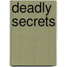 Deadly Secrets door Virginia Crosby