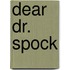 Dear Dr. Spock