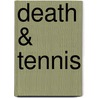 Death & Tennis door Howard Gimple