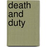Death And Duty door Byron Ward