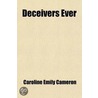 Deceivers Ever by Mrs H. Lovett Cameron
