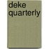 Deke Quarterly
