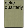 Deke Quarterly by Delta Kappa Epsilon