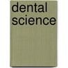 Dental Science door Luman C. Ingersoll