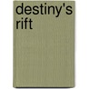 Destiny's Rift door Sam Bowring
