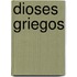 Dioses Griegos