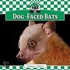 Dog-Faced Bats