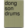 Dong Son Drums by John McBrewster