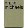 Drake Michaels door Ted Link