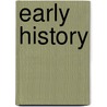 Early History door Wayne E. Morrison