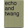 Echo and Twang door Tony Bacon
