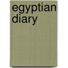 Egyptian Diary door Richard Platt