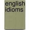 English Idioms door Onbekend