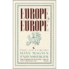 Europe, Europe door Hans Magnus Enzensberger