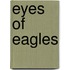 Eyes Of Eagles