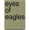 Eyes Of Eagles by William W. Johnstone