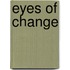 Eyes of Change