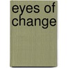 Eyes of Change door Tonia Angel Craig