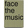 Face the Music by Moss Hart
