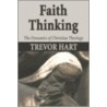 Faith Thinking door Trevor Hart