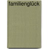 Familienglück by Lev Tolstoj