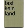 Fast kein Land by Ocke Bandixen