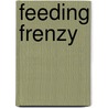 Feeding Frenzy door Will Self