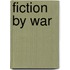Fiction by War
