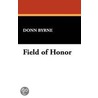 Field Of Honor door Donn Byrne
