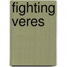 Fighting Veres door Unknown Author