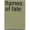 Flames of Fate by Martha Wickham