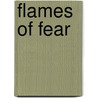 Flames of Fear by Bonnie Highsmith Taylor