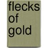 Flecks of Gold