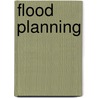 Flood Planning door Jeroen Warner