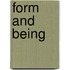 Form And Being