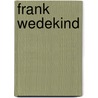 Frank Wedekind door Frank Wedekind