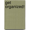 Get Organized! door Frank Buck
