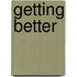 Getting Better