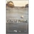 Glacial Period