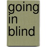 Going In Blind door Mark Saunders