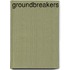 Groundbreakers