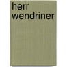 Herr Wendriner door Kurt Tucholsky