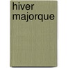 Hiver Majorque door Georges Sand