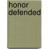 Honor Defended by D.H. Brown
