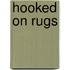 Hooked On Rugs
